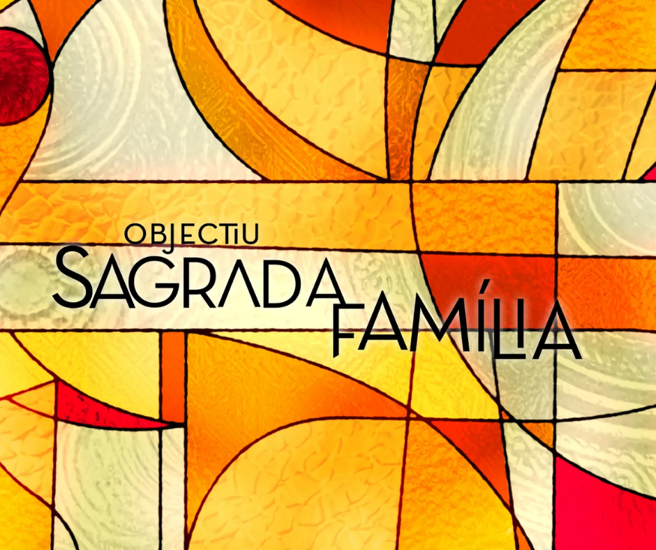 Objectiu Sagrada Família​ – Betevé