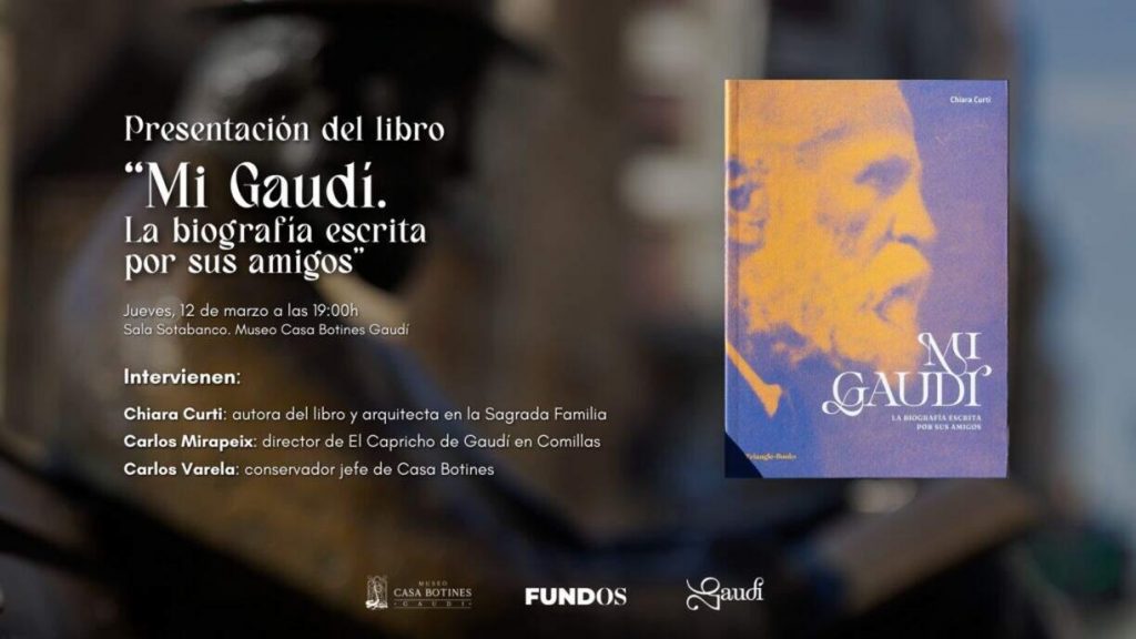 Mi Gaudí, la biografía contada por sus amigos – Actualidad Literatura